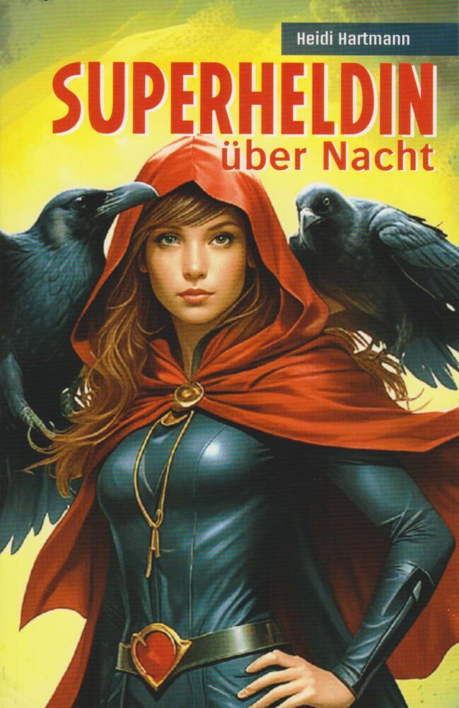 Superheldin über Nacht (Heidi Hartmann)