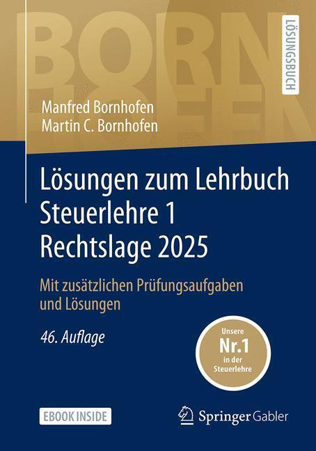 Lösungen zum Lehrbuch Steuerlehre 1 Rechtslage 2025 (Manfred Bornhofen)