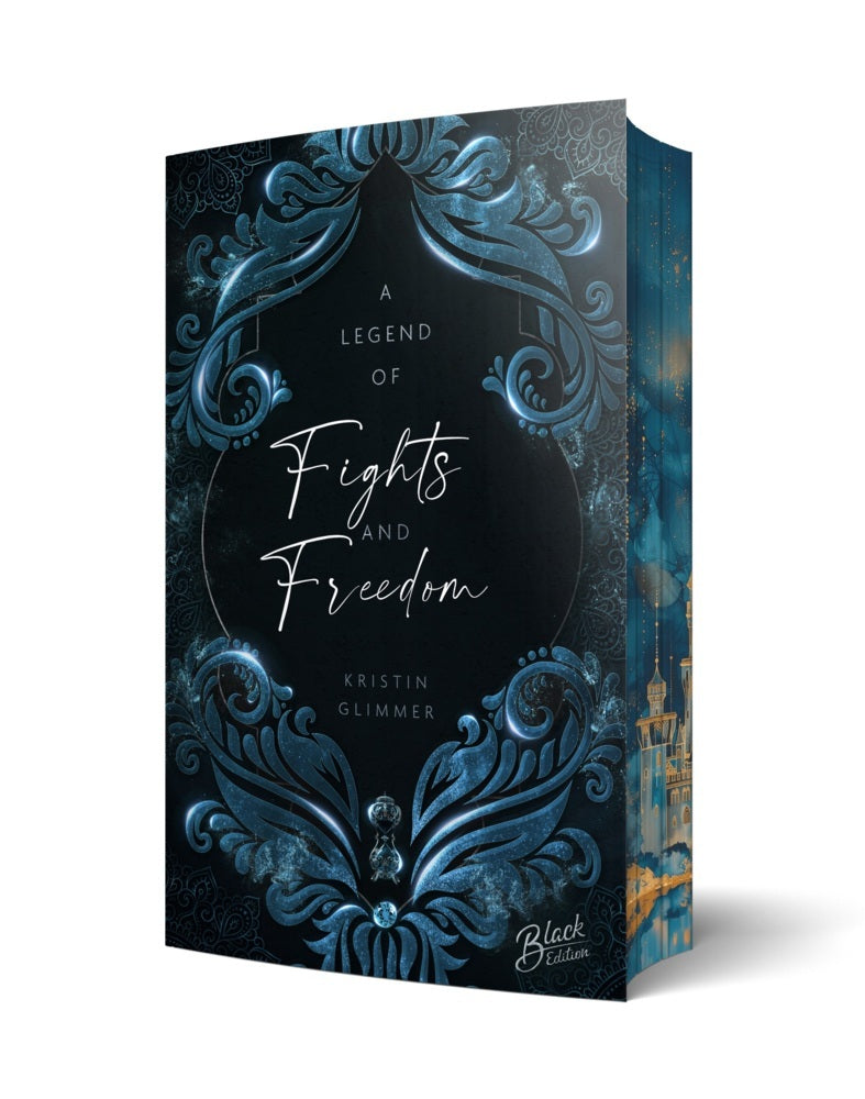 A Legend of Fights & Freedom | Aufwendig gestaltete Ausgabe mit Farbschnitt - das integrierte Page Overlay ist limitiert nur in der ersten Auflage enthalten (Kristin Glimmer)