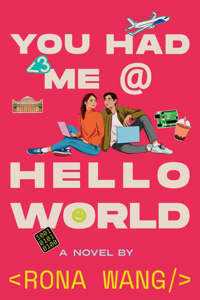 You Had Me at Hello World (Rona Wang)