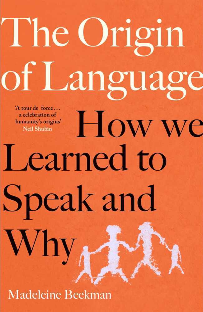 The Origin of Language (Madeleine Beekman)