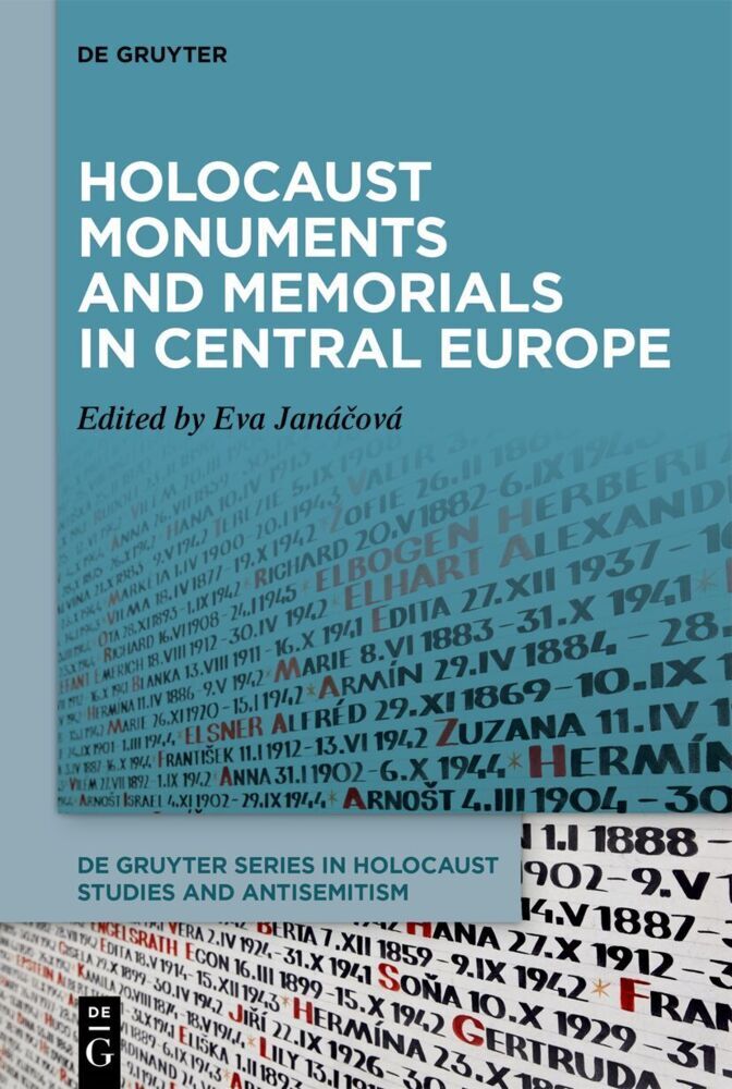 Holocaust Monuments and Memorials in Central Europe (Eva Janácová)