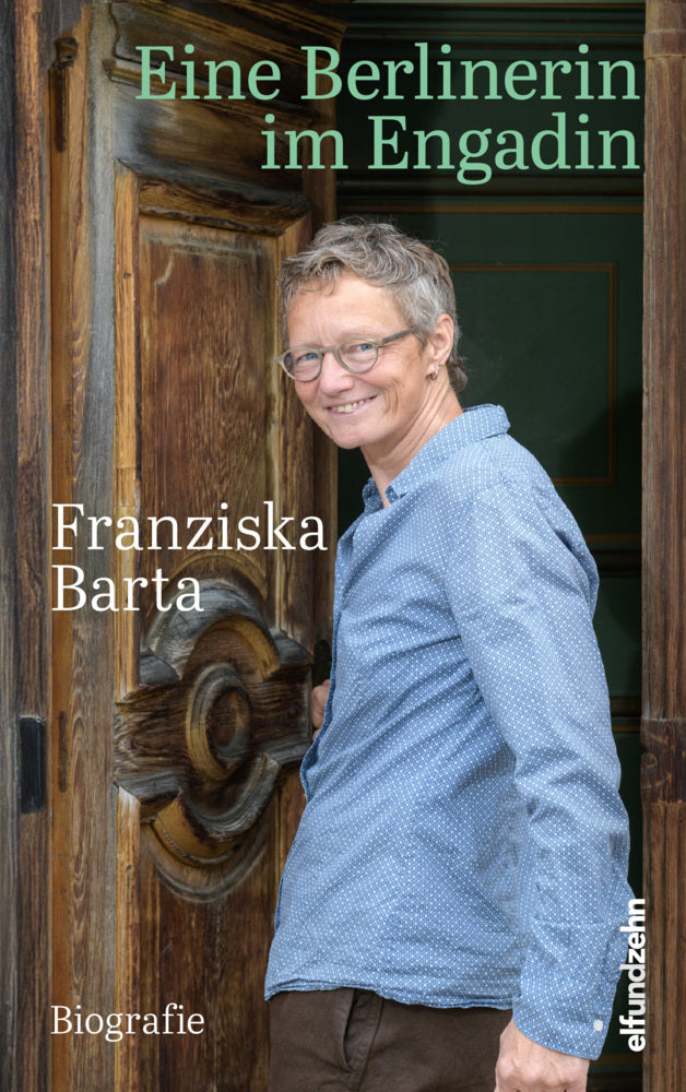 Eine Berlinerin im Engadin (Franziska Barta)