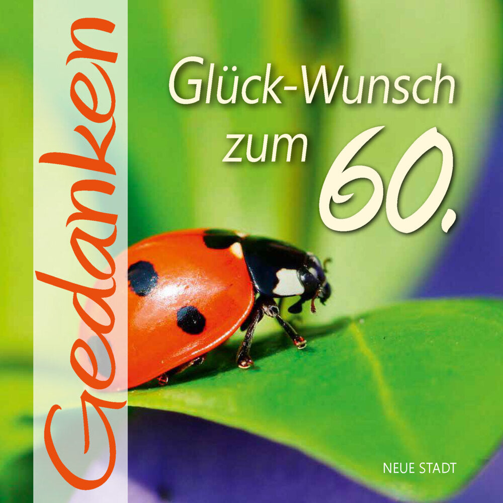 Glück-Wunsch zum 60. (Gabriele Hartl)