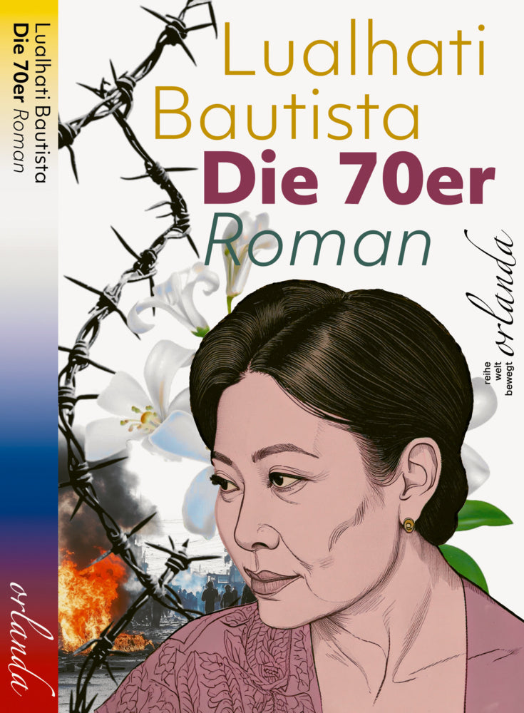 Die 70er. Roman (Lualhati Bautista)