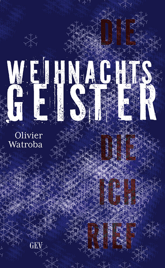 Die Weihnachtsgeister, die ich rief (Olivier Watroba)