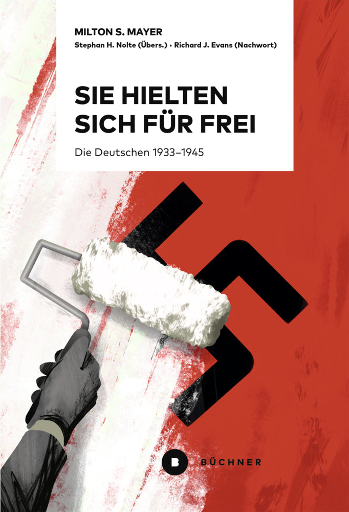 Sie hielten sich für frei (Milton Sanford Mayer)