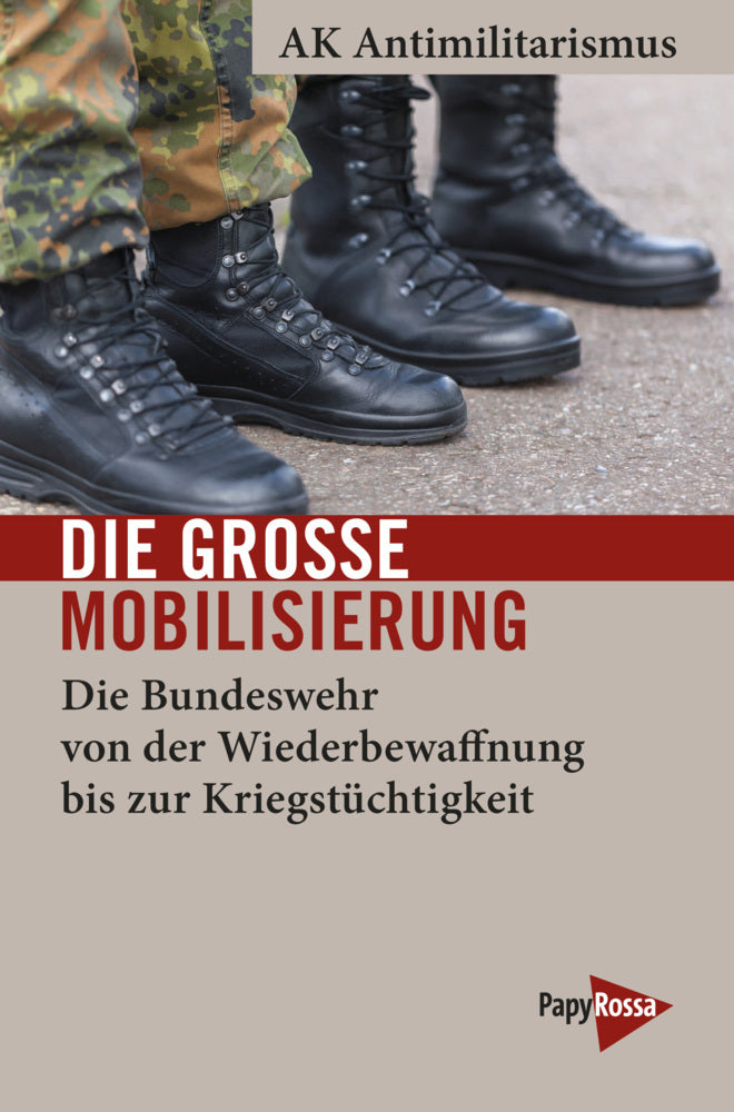 Die große Mobilisierung (Ak Antimilitarismus)