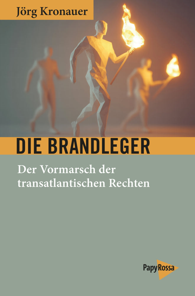 Die Brandleger (Jörg Kronauer)