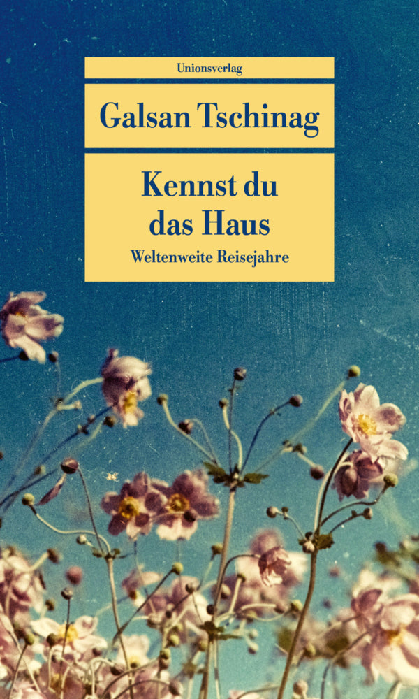 Kennst du das Haus (Galsan Tschinag)