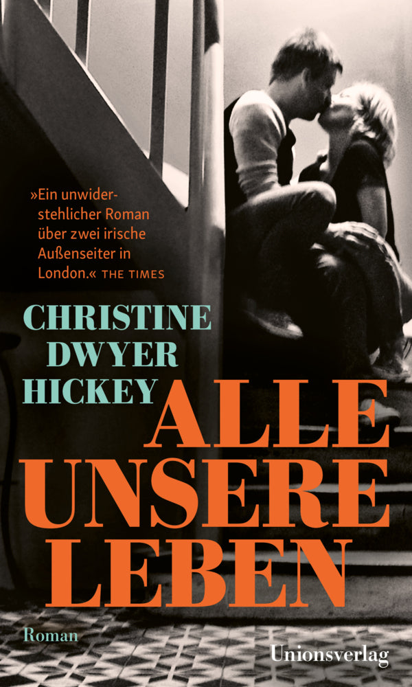 Alle unsere Leben (Christine Dwyer Hickey)