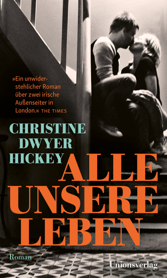 Alle unsere Leben (Christine Dwyer Hickey)