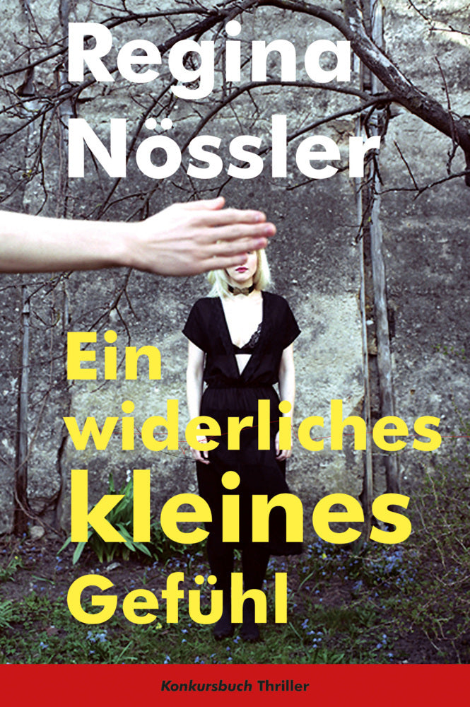 Ein widerliches kleines Gefühl (Regina Nössler)