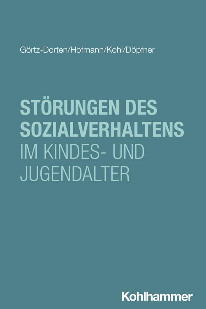 Störungen des Sozialverhaltens im Kindes- und Jugendalter (Anja Görtz-Dorten)