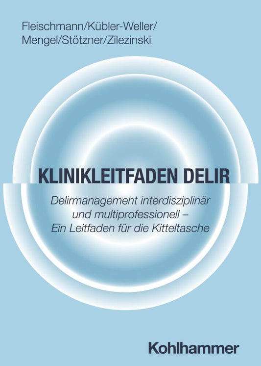Klinikleitfaden Delir (Robert Fleischmann)