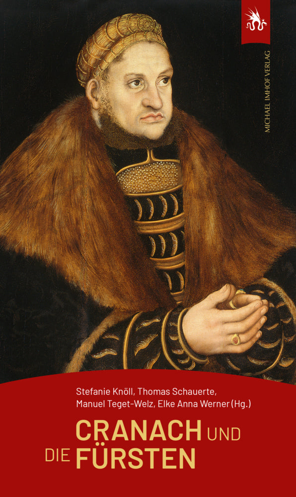 Cranach und die Fürsten (Stefanie Knöll)