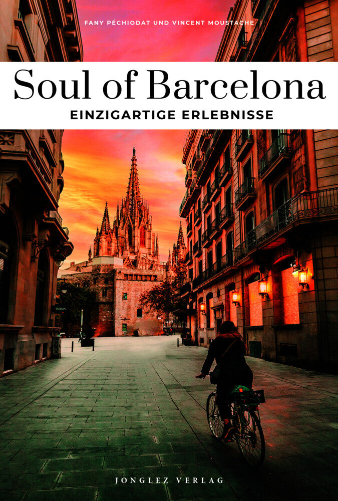 Soul of Barcelona - einzigartige Erlebnisse (Vincent Moustache)