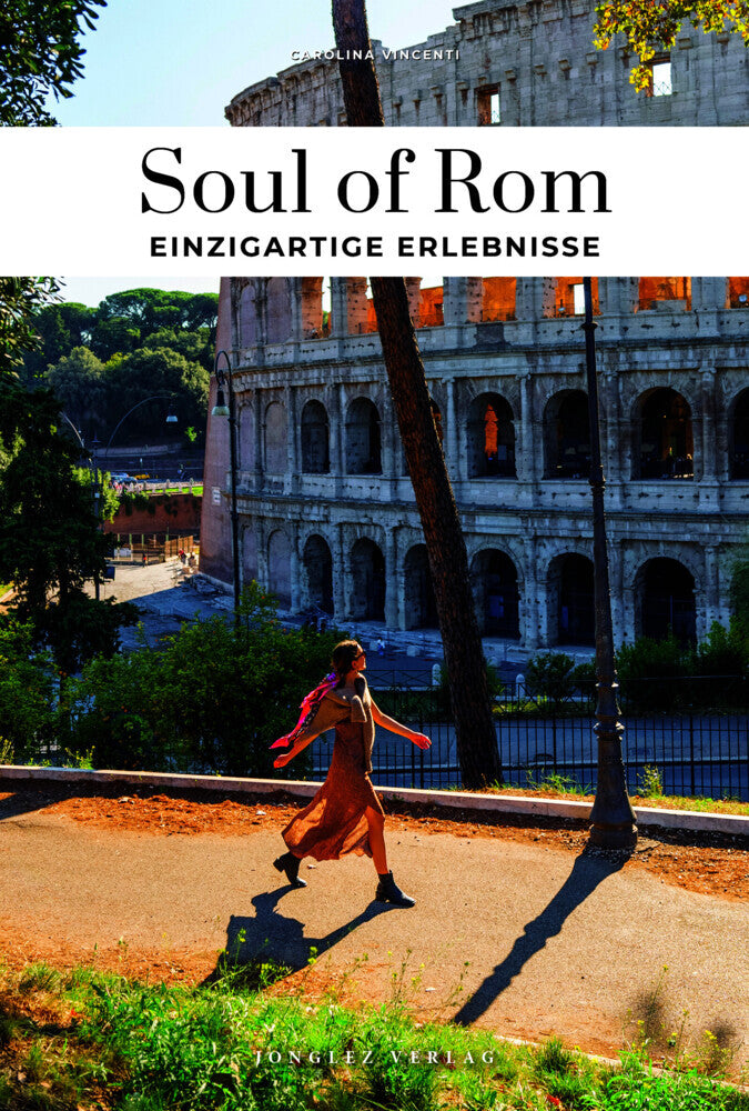 Soul of Rom - einzigartige Erlebnisse (Carolina Vincenti)