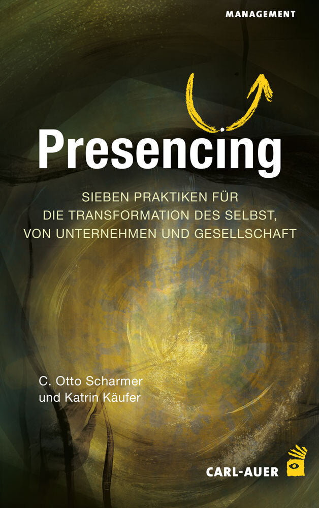 Presencing (C. Otto Scharmer)