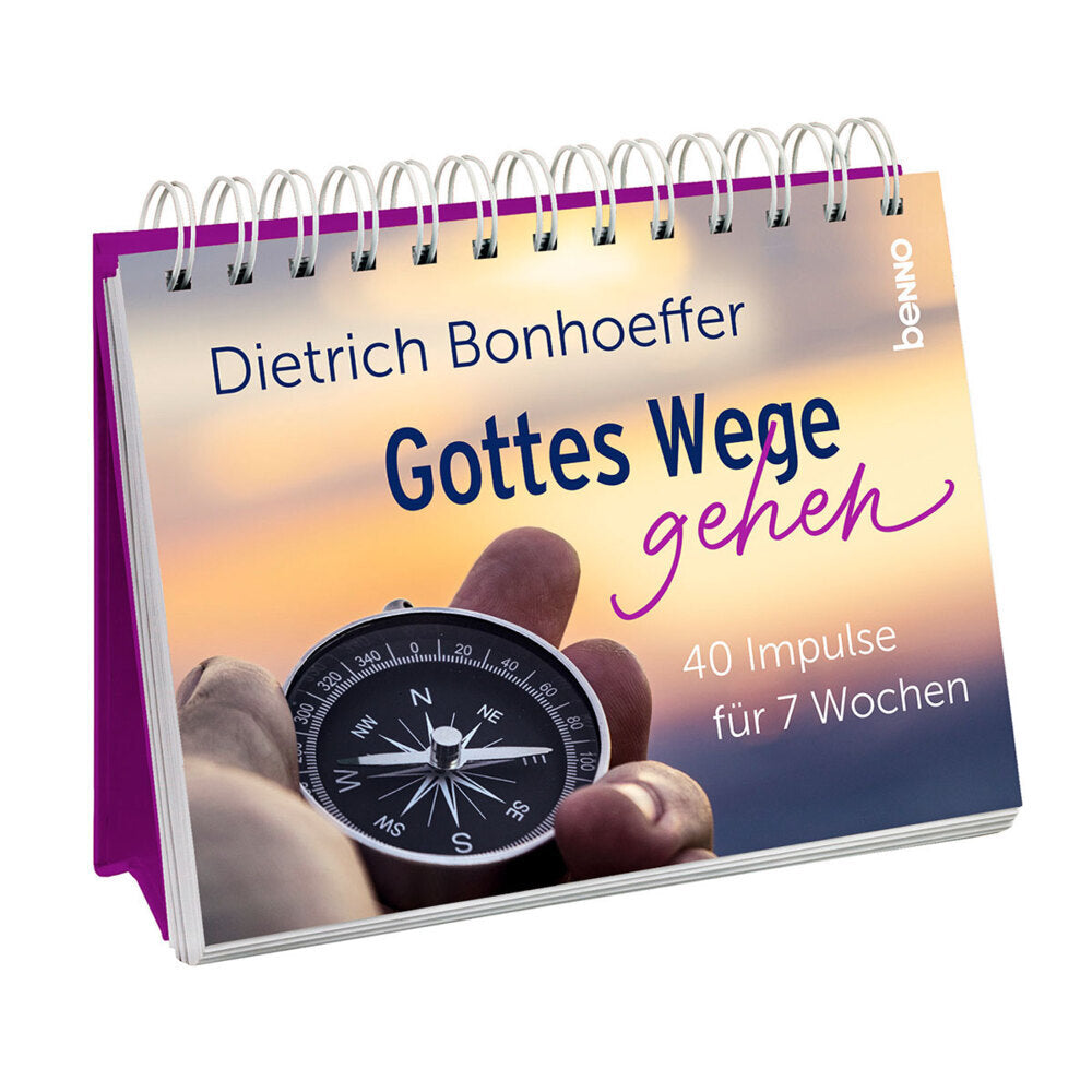 Gottes Wege gehen (Dietrich Bonhoeffer)