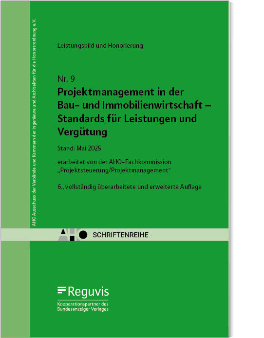 Projektmanagement in der Bau- und Immobilienwirtschaft - Standards für Leistungen und Vergütung (Aho Ausschuss Der Ingenieurverbände Und Ingenieurkammern Für Die Honorarordnung E.V.)