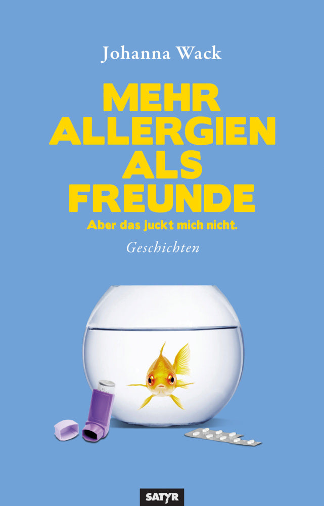 Mehr Allergien als Freunde (Johanna Wack)