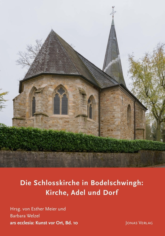 Die Schlosskirche in Bodelschwingh: Kirche, Adel und Dorf (Esther Meier)