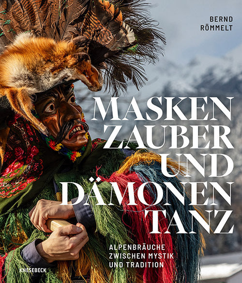 Maskenzauber und Dämonentanz (Bernd Römmelt)