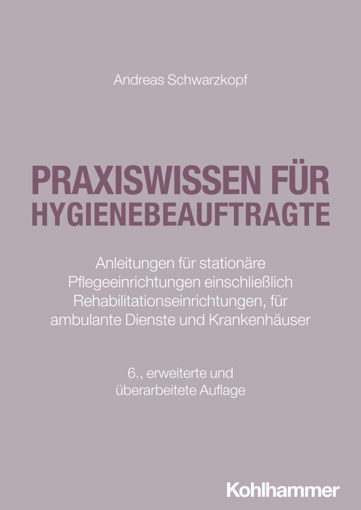 Praxiswissen für Hygienebeauftragte (Andreas Schwarzkopf)