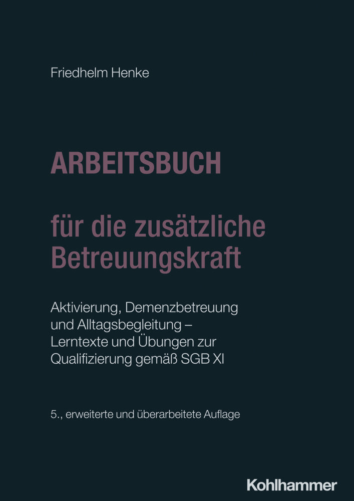 Arbeitsbuch für die zusätzliche Betreuungskraft (Friedhelm Henke)