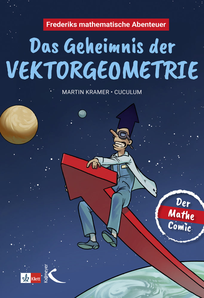 Frederiks mathematische Abenteuer: Das Geheimnis der Vektorgeometrie (Martin Kramer)