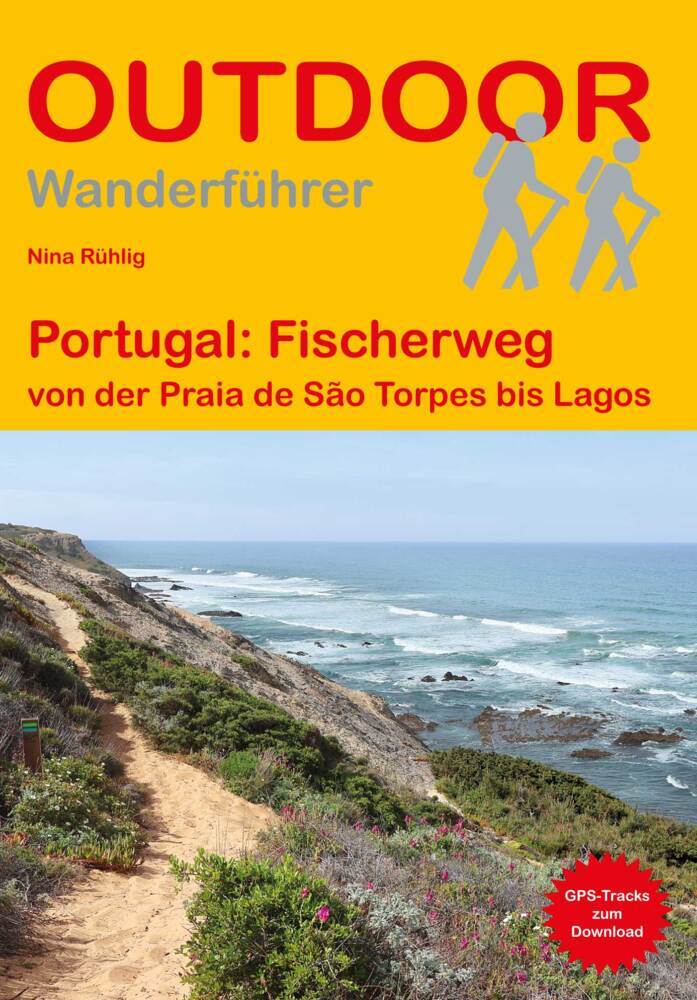 Portugal: Fischerweg von der Praia de São Torpes bis Lagos (Nina Rühlig)
