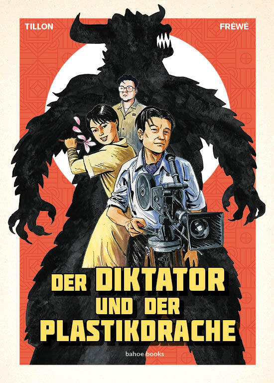 Der Diktator und der Plastikdrache (Fabien Tillon)