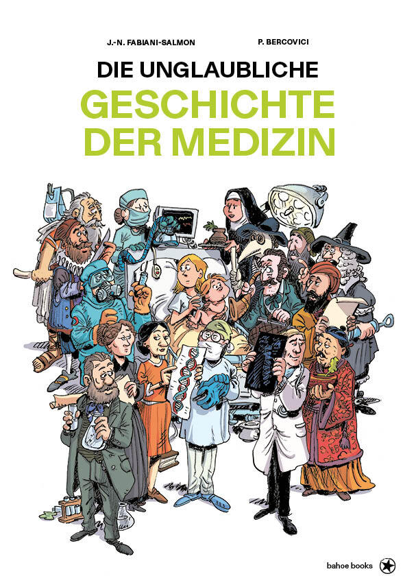 Die unglaubliche Geschichte der Medizin (Jean-Noël Fabiani-Salmon)