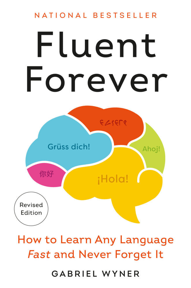 Fluent Forever (Revised Edition) (Gabriel Wyner)
