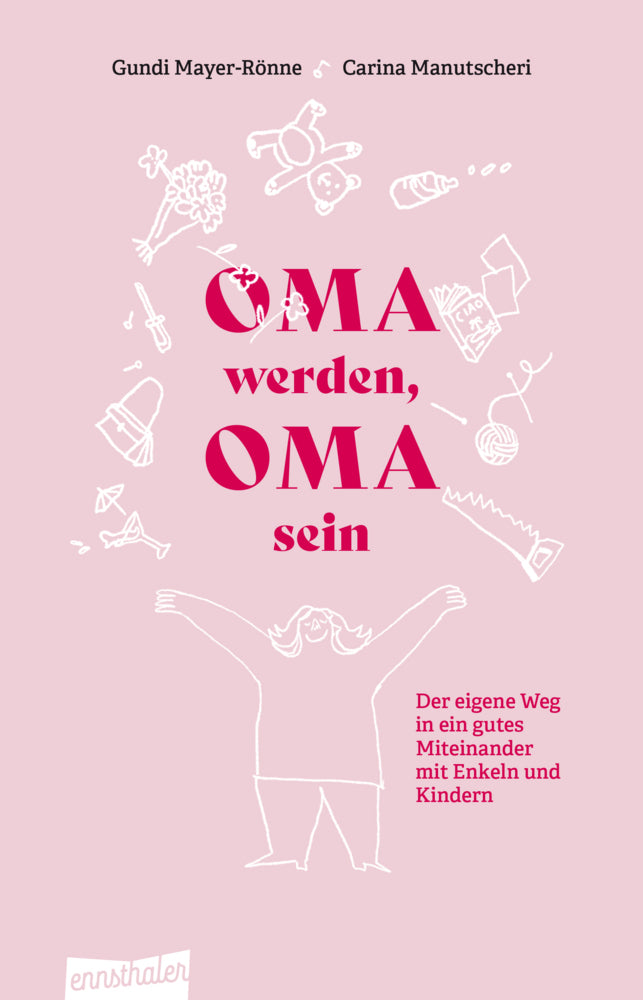 Oma werden, Oma sein (Gundi Mayer)