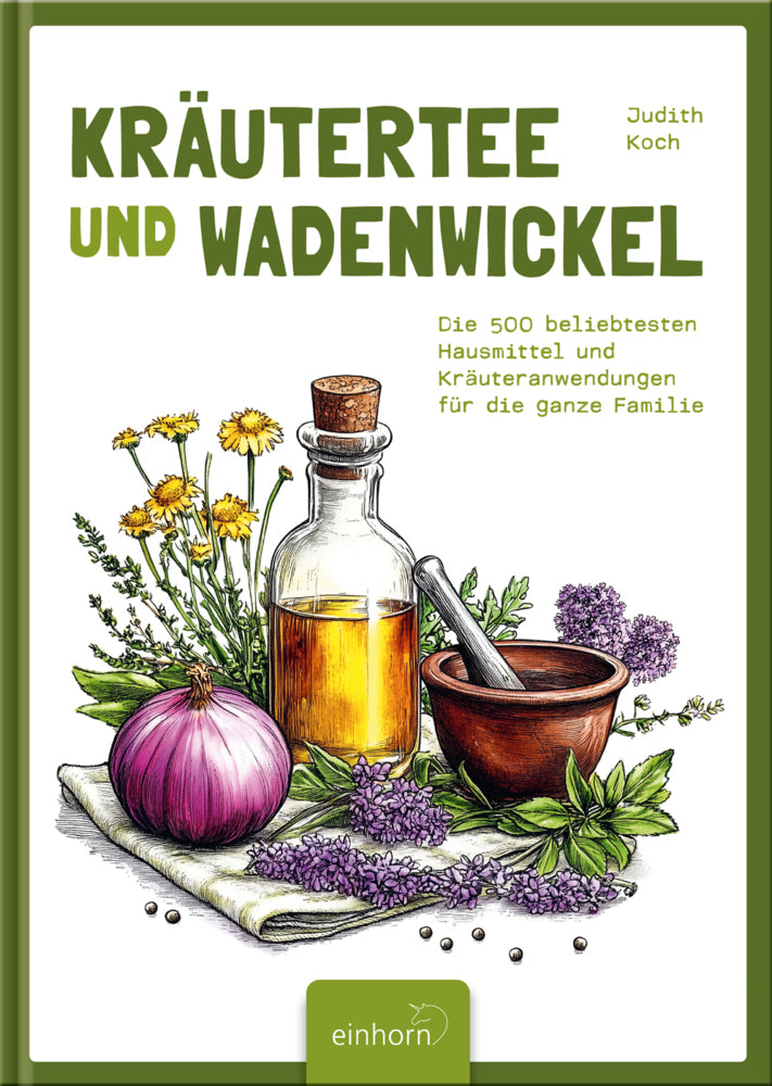 Kräutertee und Wadenwickel (Judith Koch)