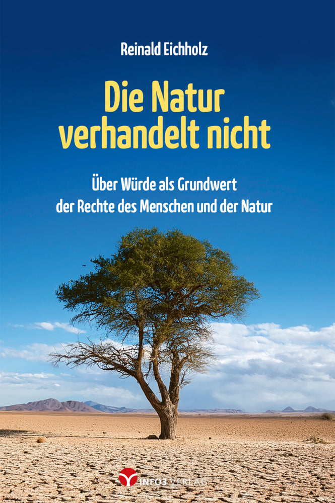 Die Natur verhandelt nicht (Reinald Eichholz)