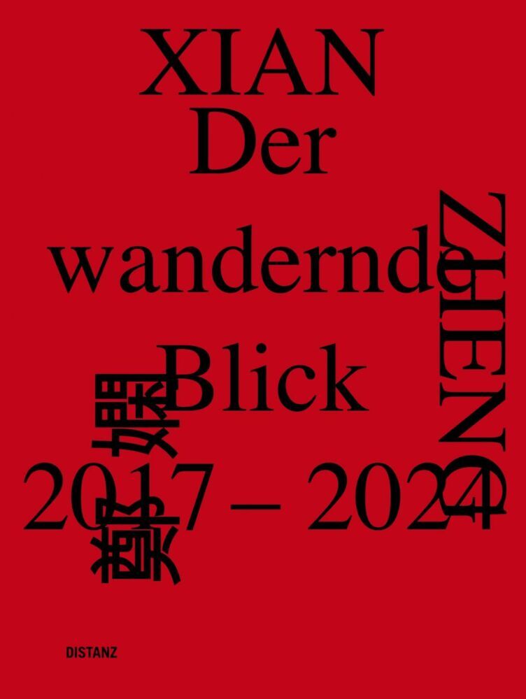 Der wandernde Blick, 2017-2024 (Xian Zheng)