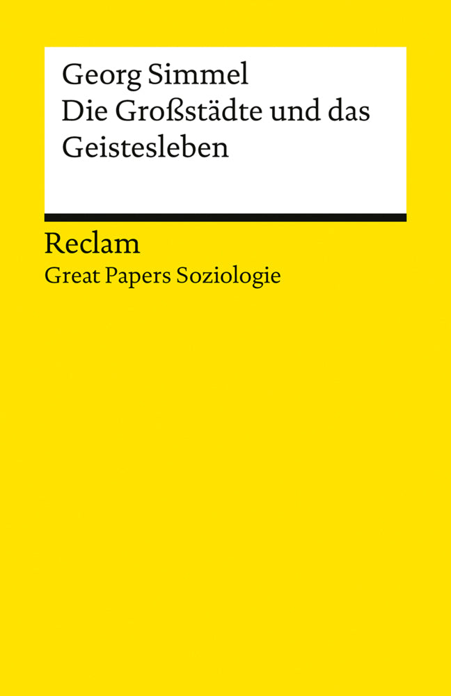 Die Großstädte und das Geistesleben (Georg Simmel)