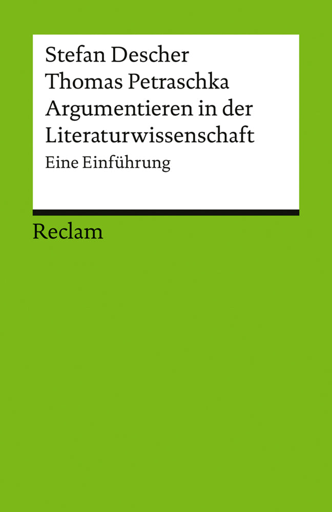 Argumentieren in der Literaturwissenschaft. Eine Einführung (Stefan Descher)