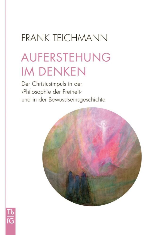 Auferstehung im Denken (Frank Teichmann)