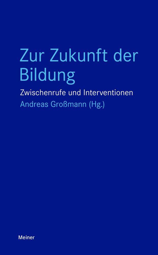 Zur Zukunft der Bildung (Andreas Grossmann)