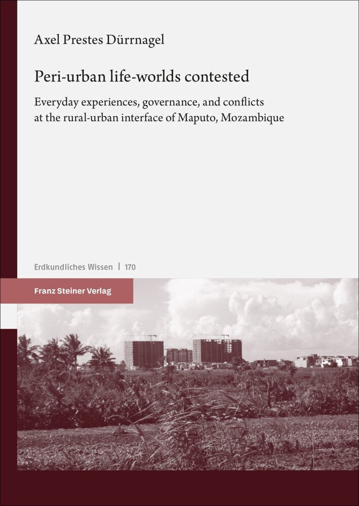 Peri-urban life-worlds contested (Axel Prestes Dürrnagel)