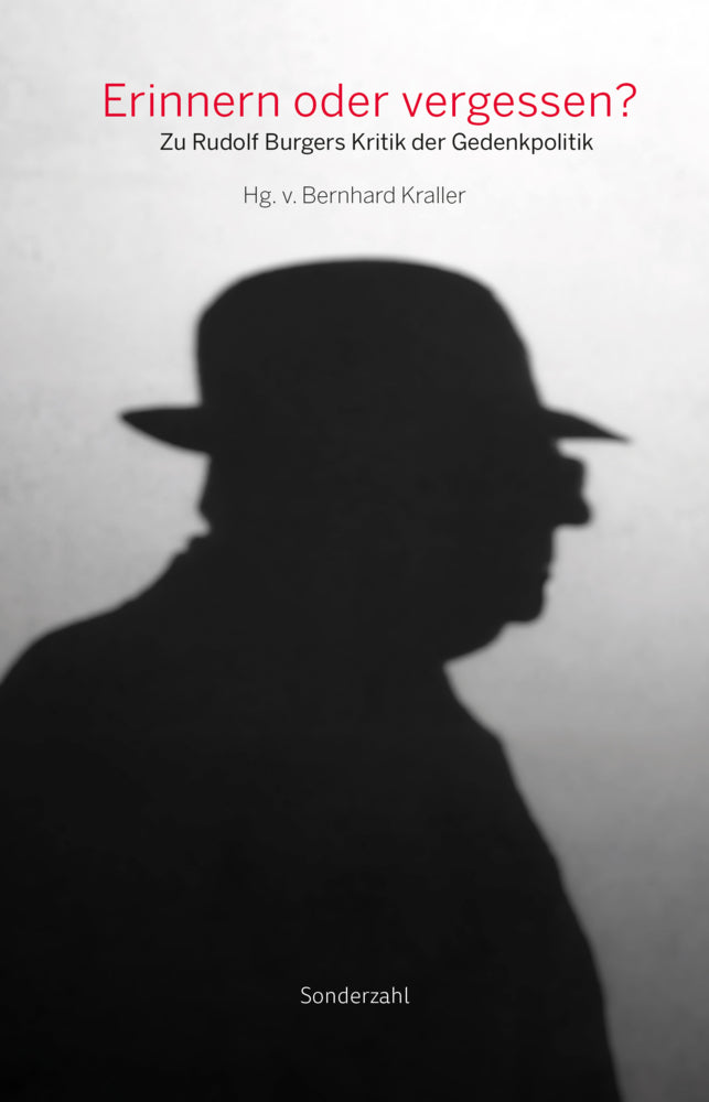Erinnern oder vergessen? (Bernhard Kraller)