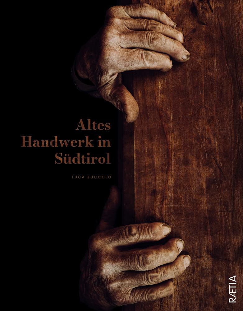 Altes Handwerk in Südtirol (Luca Zuccolo)