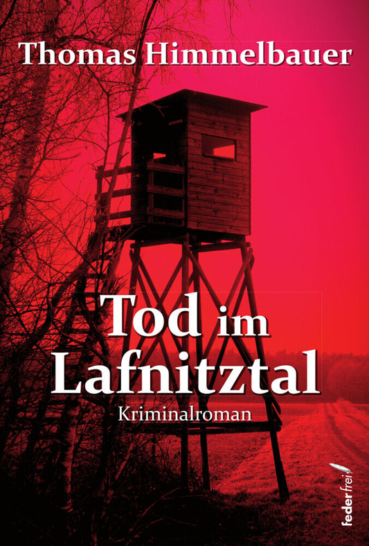 Tod im Lafnitztal (Thomas Himmelbauer)