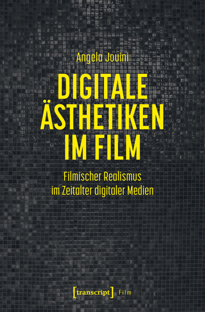 Digitale Ästhetiken im Film (Angela Jouini)