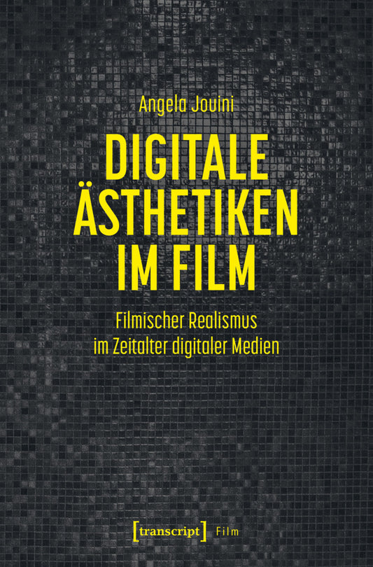 Digitale Ästhetiken im Film (Angela Jouini)