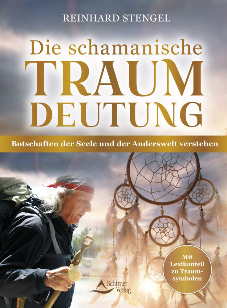 Die schamanische Traumdeutung (Reinhard Stengel)
